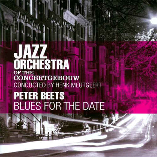 JAZZ ORCHESTRA OF THE CONCERTGEBOUW - BLUES FOR THE DATEJAZZ ORCHESTRA OF THE CONCERTGEBOUW - BLUES FOR THE DATE.jpg